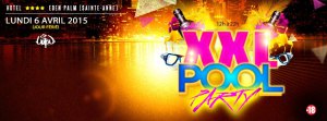 xxl pool party 6 AVRIL 2015 baniere